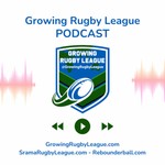 Logo of the podcast Growing Rugby League Podcast Growing Rugby League