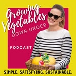 Logo of the podcast Growing Vegetables Down Under Podcast Podcast Growing Vegetables Down Under Podcast