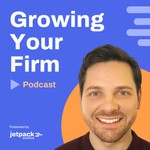 Growing Your Firm | Strategies for Accountants, CPA's, Bookkeepers , and Tax Professionals Podcast Growing Your Firm | Strategies for Accountants, CPA's, Bookkeepers , and Tax Professionals