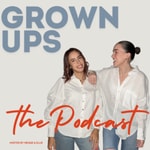 Logo of the podcast Grown Ups Podcast Grown Ups