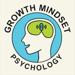 Growth Mindset Psychology: The Science of Self-Improvement Podcast Growth Mindset Psychology: The Science of Self-Improvement