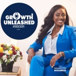 Logo of the podcast Growth Unleashed with Makosi Podcast Growth Unleashed with Makosi