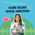 Logo of the podcast Grubenfuchs: Kleine Helden, große Abenteuer! Podcast Grubenfuchs: Kleine Helden, große Abenteuer!