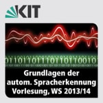 Logo of the podcast Grundlagen der Automatischen Spracherkennung, WS13/14, Vorlesung Podcast Grundlagen der Automatischen Spracherkennung, WS13/14, Vorlesung