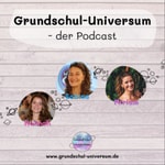 Logo of the podcast Grundschul-Universum - Der Podcast Podcast Grundschul-Universum - Der Podcast