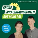 Grüne Sprachnachrichten aus Mühltal Podcast Grüne Sprachnachrichten aus Mühltal