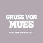 Logo of the podcast Gruss von Mues Podcast Gruss von Mues