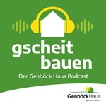 Logo of the podcast gscheit bauen mit Genböck Haus Podcast gscheit bauen mit Genböck Haus