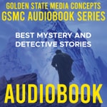 Logo of the podcast GSMC Audiobook Series: Best Mystery and Detective Stories Podcast GSMC Audiobook Series: Best Mystery and Detective Stories