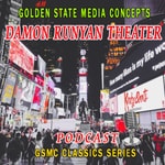 Logo of the podcast GSMC Classics: Damon Runyon Theater Podcast GSMC Classics: Damon Runyon Theater