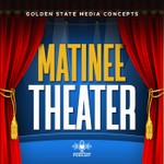 Logo of the podcast GSMC Classics: Matinee Theater Podcast GSMC Classics: Matinee Theater