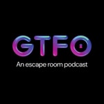 Podcast GTFO Escapes