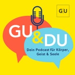 Logo of the podcast GU & DU - Dein Podcast für Körper, Geist und Seele Podcast GU & DU - Dein Podcast für Körper, Geist und Seele