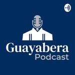Podcast Guayabera Podcast