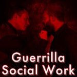 Guerrilla Social Work Podcast Guerrilla Social Work Podcast