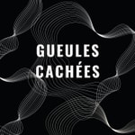 Logo of the podcast Gueules cachées Podcast Gueules cachées