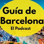 Guía de Barcelona Podcast Guía de Barcelona