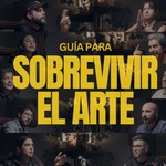 Logo of the podcast Guía para Sobrevivir el Arte Podcast Guía para Sobrevivir el Arte