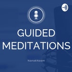 Guided Sikh Meditations by Nanak Naam Podcast Guided Sikh Meditations by Nanak Naam