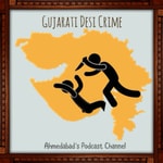 Podcast Gujarati Desi Crime Podcast 