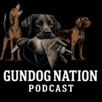 Gundog Nation Podcast Gundog Nation