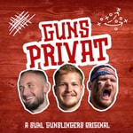 Logo of the podcast GUNS PRIVAT Podcast GUNS PRIVAT