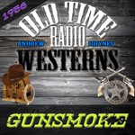 Logo of the podcast Gunsmoke | 1956 | OTRWesterns.com Podcast Gunsmoke | 1956 | OTRWesterns.com