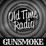 Logo of the podcast Gunsmoke | Old Time Radio Logo of the podcast Gunsmoke | Old Time Radio