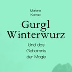 Logo of the podcast Gurgl Winterwurz und das Geheimnis der Magie - Hörbuch Podcast Gurgl Winterwurz und das Geheimnis der Magie - Hörbuch