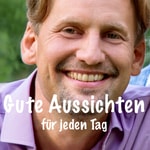 Logo of the podcast Gute Aussichten für jeden Tag Podcast Gute Aussichten für jeden Tag