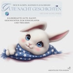 Logo of the podcast Hase Schlummer - Gute Nacht Geschichten zum Einschlafen Podcast Hase Schlummer - Gute Nacht Geschichten zum Einschlafen