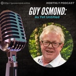 Logo of the podcast Guy Osmond - As Yet Untitled Podcast Guy Osmond - As Yet Untitled