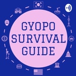 Logo of the podcast Gyopo Survival Guide Podcast Gyopo Survival Guide