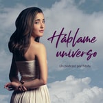 Podcast Háblame Universo