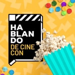 HABLANDO DE CINE CON HABLANDO DE CINE CON