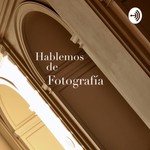 Logo of the podcast Hablemos de fotografia Podcast Hablemos de fotografia