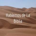 Logo of the podcast Hablemos de La Biblia Podcast Hablemos de La Biblia