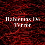 Logo of the podcast Hablemos De Terror - Radio Podcast Hablemos De Terror - Radio