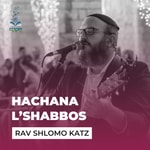 Hachana L'Shabbos
