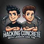 Logo of the podcast Hacking Concrete with Tim Seay & Landon Blanks Podcast Hacking Concrete with Tim Seay & Landon Blanks