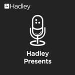 Logo of the podcast Hadley Presents: A Conversation with the Experts