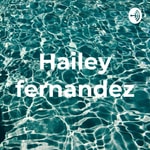 Logo of the podcast Hailey fernandez Podcast Hailey fernandez