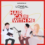 Logo of the podcast Hair Care With Me supported by L'ORÉAL PARiS Podcast Hair Care With Me supported by L'ORÉAL PARiS