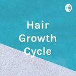 Logo of the podcast Hair Growth Cycle Podcast Hair Growth Cycle