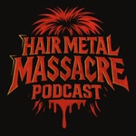 Logo of the podcast Hair Metal Massacre Podcast Podcast Hair Metal Massacre Podcast