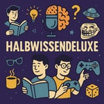 Logo of the podcast Halbwissendeluxe Podcast Halbwissendeluxe