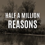 Logo of the podcast Half a Million Reasons Podcast Half a Million Reasons