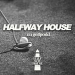 Logo of the podcast Halfway House Podcast Halfway House