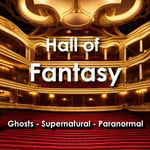 Logo of the podcast Hall of Fantasy: Supernatural Beings, Ancient Curses, Haunted Houses Podcast Hall of Fantasy: Supernatural Beings, Ancient Curses, Haunted Houses