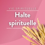 Halte spirituelle Podcast Halte spirituelle